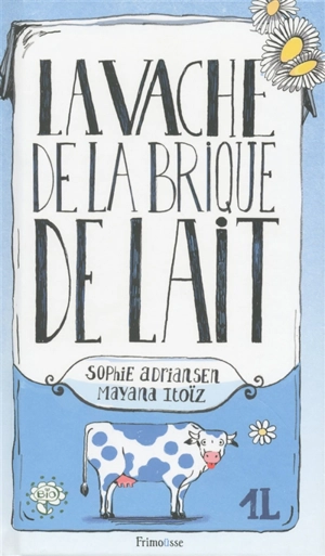 La vache de la brique de lait - Sophie Adriansen