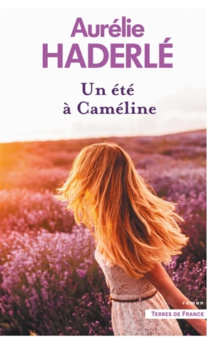 Un été à Caméline - Aurélie Haderlé