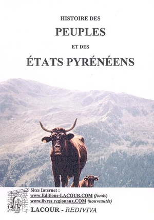 Histoire des peuples et des Etats pyrénéens (France et Espagne). Vol. 1 - Justin Cénac-Moncaut