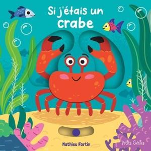 Si j'étais un crabe - Mathieu Fortin