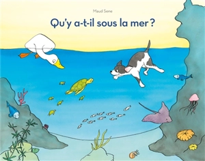 Qu'y a-t-il sous la mer ? - Maud Sene