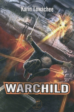 Warchild - Karin Lowachee