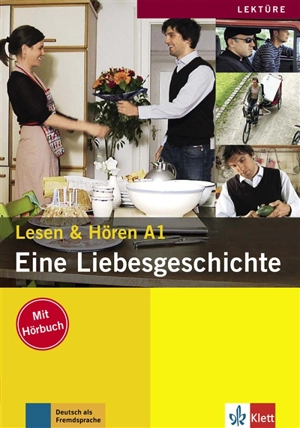 Eine Liebesgeschichte : Lesen & Hören A1 - Theo Scherling