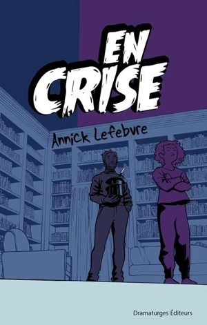 En crise - Annick Lefebvre