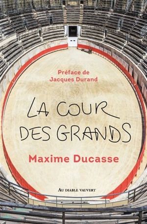 La cour des grands - Maxime Ducasse