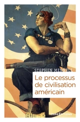 Le processus de civilisation américain - Stephen Mennell