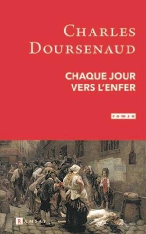 Chaque jour vers l'enfer - Charles Doursenaud