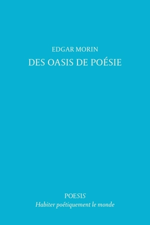 Des oasis de poésie - Edgar Morin