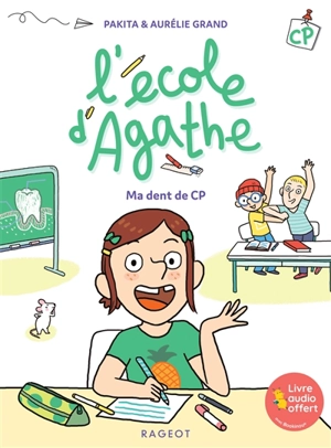 L'école d'Agathe CP. Ma dent de CP - Pakita