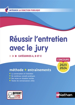 Réussir l'entretien avec le jury : catégories A, B et C, concours 2023-2024 : méthode + entraînements - Adeline Munier