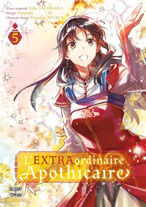 L'extraordinaire apothicaire. Vol. 5 - Yuka Tachibana