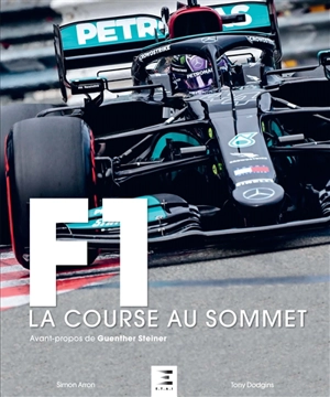 F1, la course au sommet : les étapes décisives qui ont porté la F1 au pinacle - Simon Arron