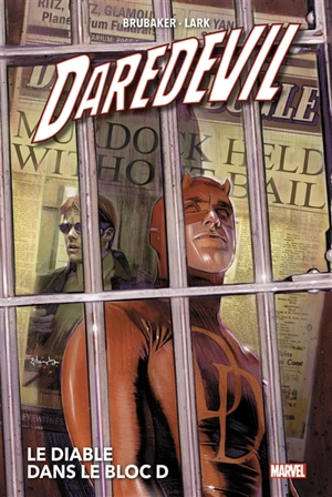 Daredevil. Vol. 1. Le diable dans le bloc D - Ed Brubaker