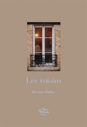 Les voisins - Roxane Duboz