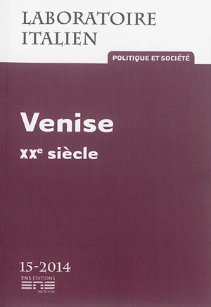 Laboratoire italien, n° 15. Venise : XXe siècle