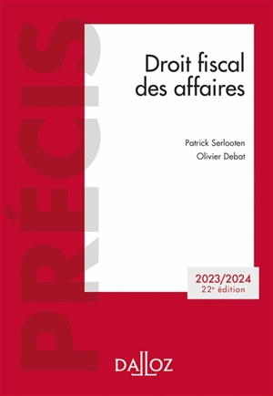 Droit fiscal des affaires : 2023-2024 - Patrick Serlooten