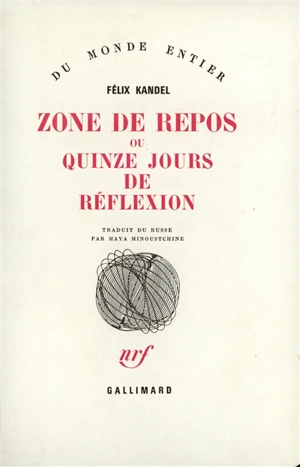 Zone de repos ou Quinze jours de réflexion - Félix Kandel