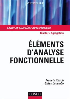 Eléments d'analyse fonctionnelle : cours et exercices - Francis Hirsch