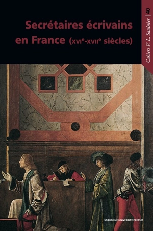 Secrétaires écrivains en France (XVIe-XVIIe siècles)