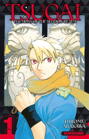 Tsugai, daemons of the shadow realm. Vol. 1 - Hiromu Arakawa