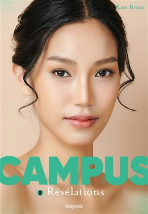 Campus. Vol. 8. Révélations - Kate Brian