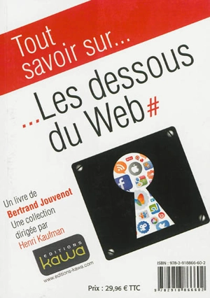 Tout savoir sur... les dessous du web. Learn all about... the inside story of the web - Bertrand Jouvenot