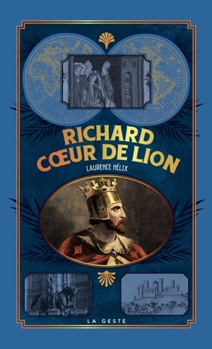 Richard Coeur de Lion - Laurence Hélix