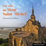 Les voix du Mont Saint-Michel : Manuscrits de l’abbaye - Collectif