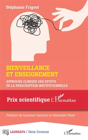 Bienveillance et enseignement : approche clinique des effets de la prescription institutionnelle - Stéphanie Frigout