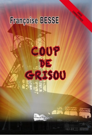 Coup de grisou - Françoise Besse