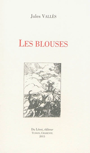 Les blouses : la famine à Buzançais, 1847 - Jules Vallès