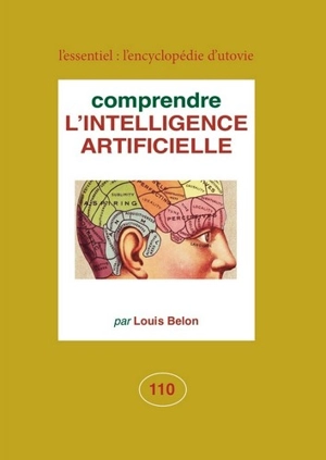 Comprendre l'intelligence artificielle - Louis Belon