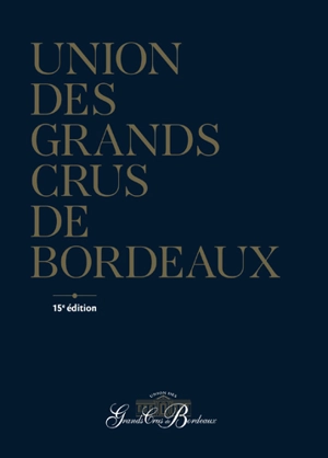 Union des grands crus de Bordeaux - Union des grands crus de Bordeaux