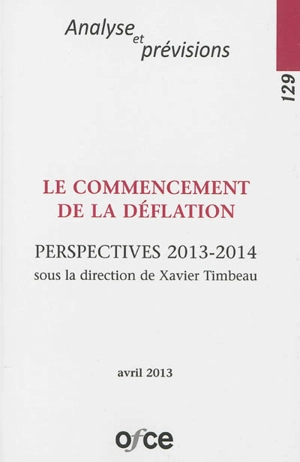 Revue de l'OFCE, n° 129. Le commencement de la déflation : perspectives 2013-2014