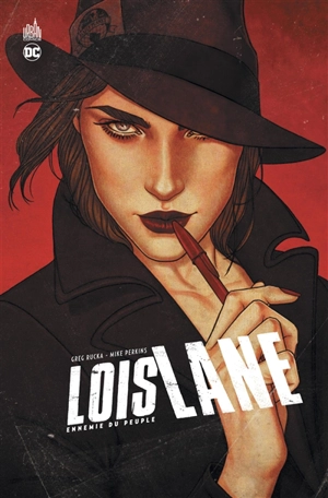 Lois Lane : ennemie du peuple - Greg Rucka