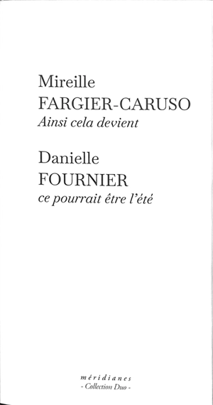 Ainsi cela devient. Ce pourrait être l'été - Mireille Fargier-Caruso