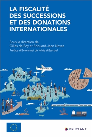 La fiscalité des successions et des donations internationales : théorie générale et applications en droit comparé