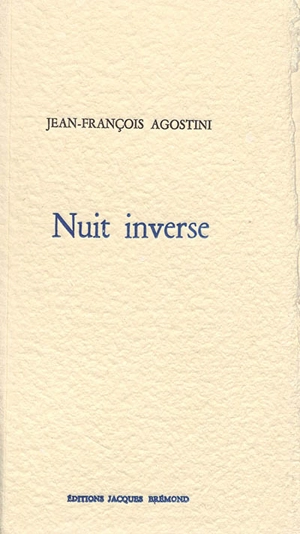 Nuit inverse - Jean-François Agostini