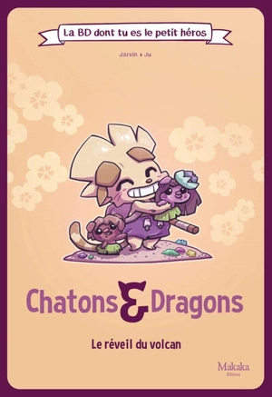 Chatons & dragons. Le réveil du volcan - Jarvin