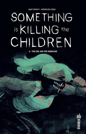 Something is killing the children. Vol. 6. The girl and the hurricane - James Tynion