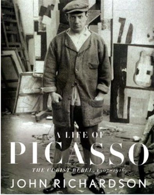 A Life of Picasso Vol 2 : The Cubist Rebel 1907-1916 (Paperback) - John Richardson