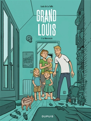 Grand Louis. Vol. 1. Le marcassin - Louis de La Taille