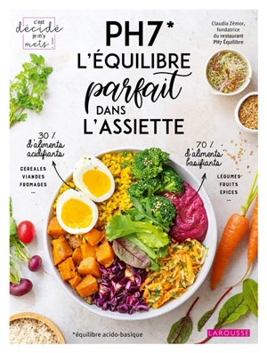 PH7 : l'équilibre parfait dans l'assiette - Claudia Zémor