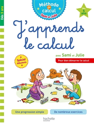 J'apprends le calcul avec Sami et Julie : pour bien démarrer le calcul : dès 5 ans, spécial débutants - Agathe Allisy