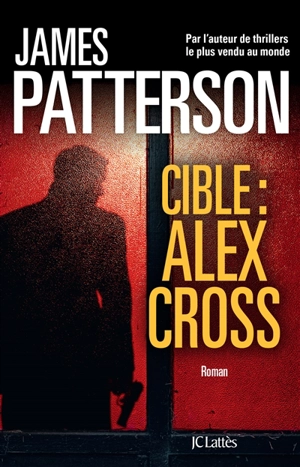 Cible : Alex Cross - James Patterson