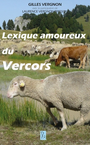 Lexique amoureux du Vercors - Gilles Vergnon