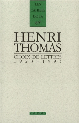 Choix de lettres (1923-1993) - Henri Thomas