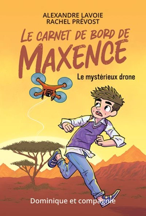 Le mystérieux drone 1 - Lavoie, Alexandre