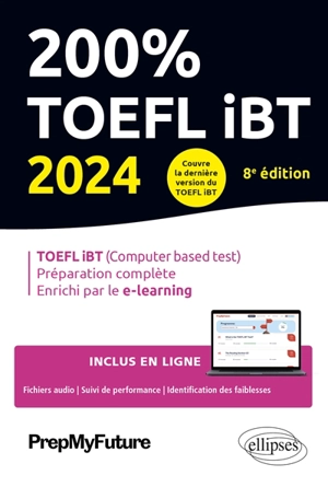 200 % TOEFL iBT 2024 : TOEFL iBT (computer based test), préparation complète, enrichi par le e-learning - Lara Fenyar