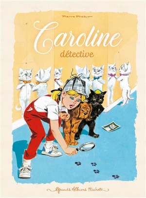 Caroline. Caroline détective - Pierre Probst